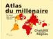 Cover of: Atlas du millénaire 