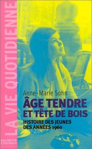 Cover of: Age tendre et tête de bois : Histoire des jeunes des années 1960