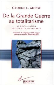 Cover of: De la Grande guerre au totalitarisme  by George L. Mosse, Stéphane Audouin-Rouzeau, Edith Magyar