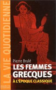Cover of: Les Femmes grecques à l'époque classique