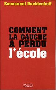Cover of: Comment la gauche à perdu l'école by E. Davidenkoff