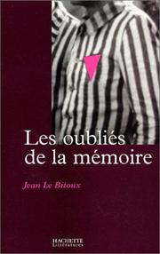 Cover of: Les Oubliés de la mémoire by Jean Le Bitoux