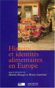 Cover of: Histoire et identités alimentaires en Europe by Martin Bruegel, Bruno Laurioux