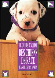 Cover of: Le guide d'achat des chiens de race by Jean-François Marty