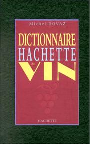 Cover of: Dictionnaire Hachette du vin by Michel Dovaz