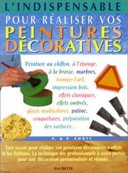 Cover of: L'indispensable pour réaliser vos peintures décoratives by Paula Knott, Peter Knott