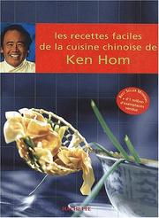 Cover of: Les recettes faciles de la cuisine chinoise de Ken Hom