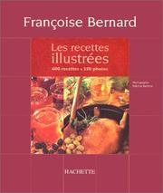 Cover of: Les Recettes illustrées : 600 recettes, 350 photos