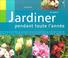 Cover of: Jardiner pendant toute l'année