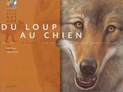 Cover of: Du loup au chien by Gilbert Houbre
