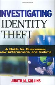 Cover of: Investigating identity theft: a guide for businesses, law enforcement, and victims