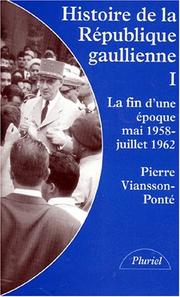 Cover of: Histoire de la republique gaullienne t1 by Viansson-Ponte-P