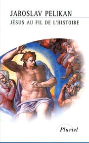 Cover of: Jésus au fil de l'histoire