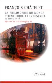 Cover of: La philosophie du monde scientifique by François Chatelet