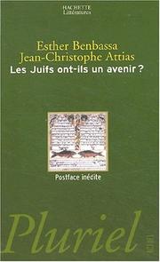 Cover of: Les Juifs ont-ils un avenir ? by Esther Benbassa, Jean-Christophe Attias