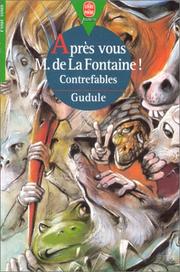 Cover of: Après vous, M. de La Fontaine!