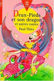 Cover of: Deux-Pieds et son dragon et autres contes
