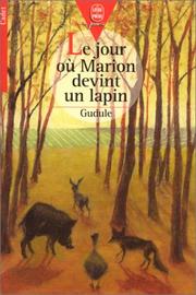 Cover of: Le jour où Marion devint un lapin