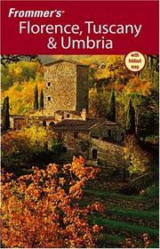 Cover of: Frommer's Florence, Tuscany & Umbria (Frommer's Complete)