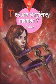 Cover of: T'es une sorcière, maman?