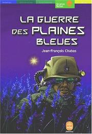 Cover of: La Guerre des plaines bleues by Jean-François Chabas