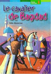 Le Cavalier de Bagdad by Odile Weulersse