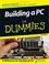 Cover of: Building a PC For Dummies (Building a PC for Dummies)