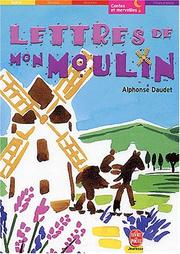 Cover of: Lettres De Mon Moulin by Alphonse Daudet