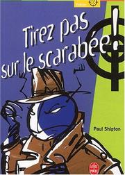 Cover of: Tirez pas sur le scarabee, nouvelle édition by Paul Shipton, Pierre Bouillé, Thomas Bauduret