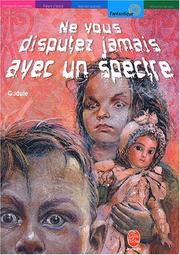 Cover of: Ne vous disputez jamais avec un spectre, nouvelle édition