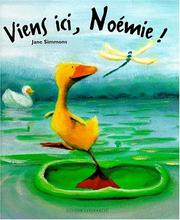 Cover of: Viens ici, Noémie! by Jane Simmons