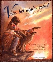 Cover of: Vole, bel aigle, vole ! by Christopher Gregorowski