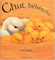 Cover of: Chut, bébés, chut! by John Butler