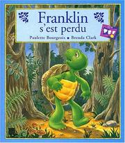 Cover of: Franklin s'est perdu by Paulette Bourgeois, Brenda Clark