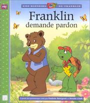 Cover of: Franklin demande pardon by Paulette Bourgeois, Brenda Clark