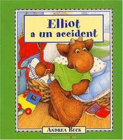 Cover of: Elliot a un accident by Andrea Beck