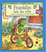 Cover of: Franklin fait du vélo by Paulette Bourgeois, Brenda Clark, Paulette Bourgeois, Brenda Clark