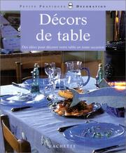 Cover of: Décors de table : Des idées pour décorer votre table en toute occasion