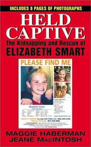 Cover of: Held captive: the kidnapping and rescue of Elizabeth Smart