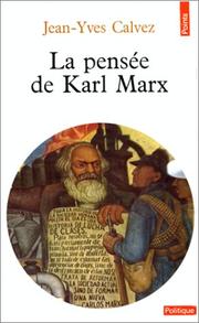 Cover of: La pensée de Karl Marx by Jean-Yves Calvez, Jean-Yves Calvez