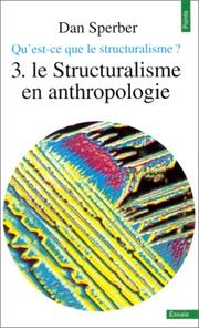 Cover of: Qu'est-ce que le structuralisme? 3. Le Structuralisme en Anthropologie by Dan Sperber