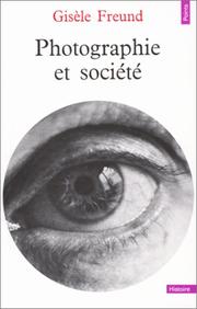Cover of: Photographie et société by Gisèle Freund