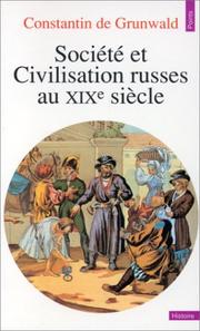 Cover of: Société et civilisation russes au XIXe siècle by Constantin de Grunwald