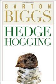 Hedge hogging by Barton Biggs