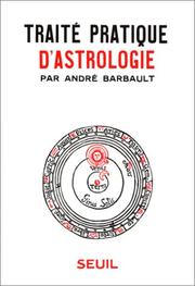 Cover of: Traité pratique d'astrologie