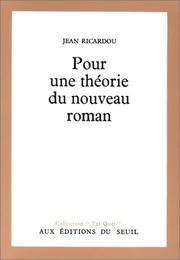 Cover of: Pour une théorie du nouveau roman by Jean Ricardou