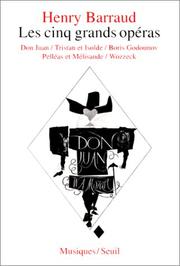 Cover of: Les Cinq Grands Opéras : Don Juan, Tristan et Isolde, Boris Godounov, Pelléas et Mélisande, Wozzeck