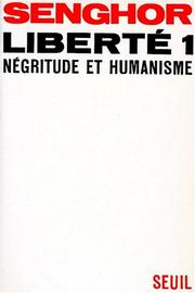 Cover of: Liberté, tome 1. Négritude et humanisme