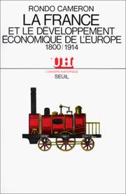 Cover of: La France et le développement économique de l'Europe au XIXe siècle