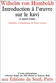 Cover of: Introduction Ã  l'Âuvre sur le kavi, et autres essais by Wilhelm von Humboldt